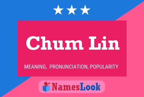 Chum Lin 名字海报