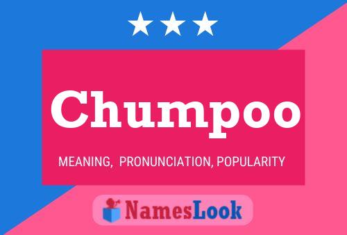 Chumpoo 名字海报