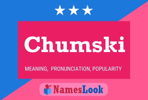 Chumski 名字海报