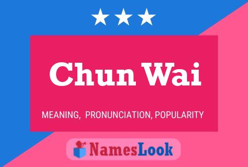 Chun Wai 名字海报