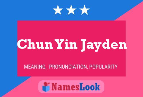 Chun Yin Jayden 名字海报