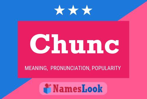 Chunc 名字海报