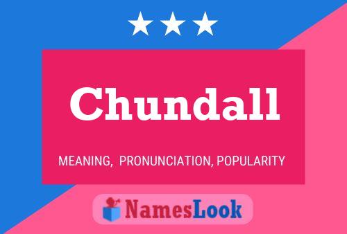 Chundall 名字海报