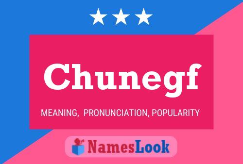 Chunegf 名字海报