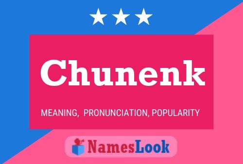 Chunenk 名字海报