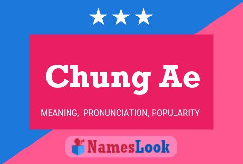 Chung Ae 名字海报