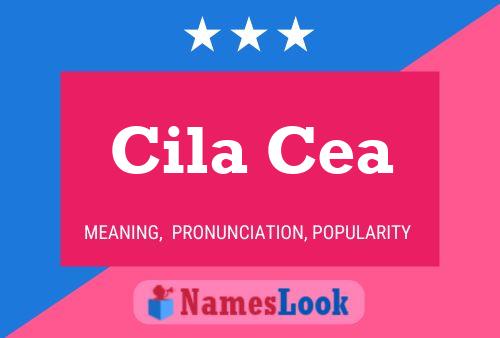 Cila Cea 名字海报