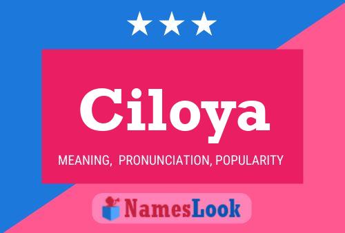 Ciloya 名字海报