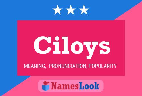 Ciloys 名字海报