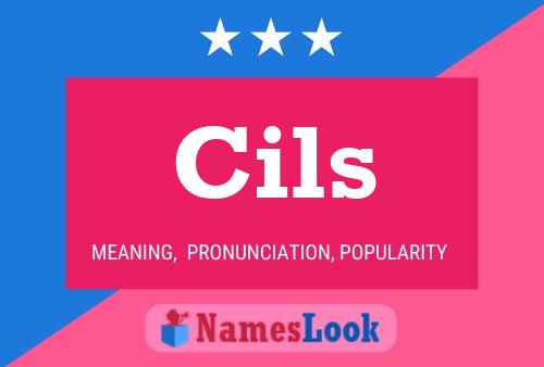 Cils 名字海报