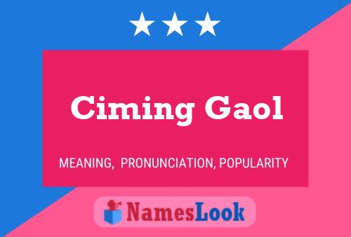 Ciming Gaol 名字海报