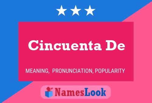 Cincuenta De 名字海报