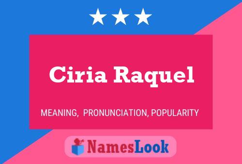 Ciria Raquel 名字海报