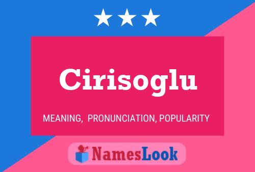 Cirisoglu 名字海报