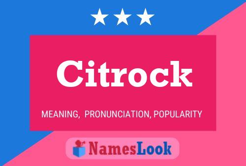 Citrock 名字海报