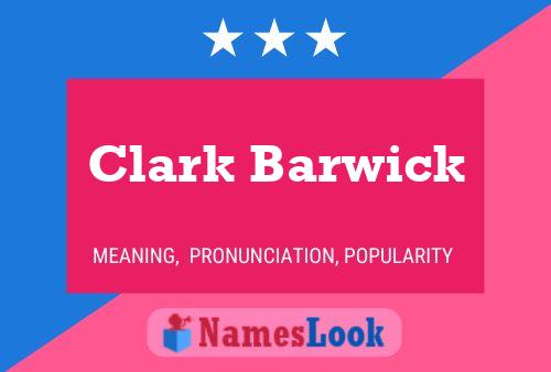 Clark Barwick 名字海报