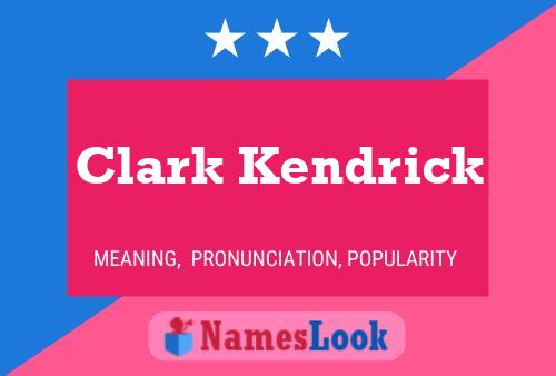 Clark Kendrick 名字海报