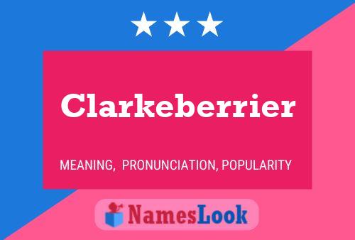 Clarkeberrier 名字海报