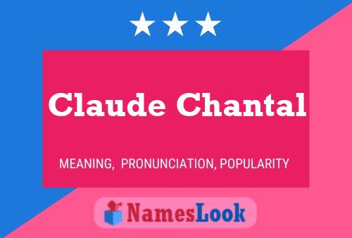 Claude Chantal 名字海报