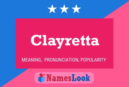 Clayretta 名字海报