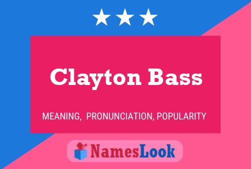 Clayton Bass 名字海报