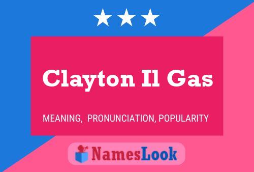 Clayton Il Gas 名字海报