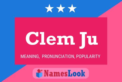 Clem Ju 名字海报