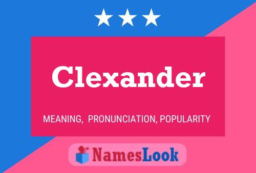 Clexander 名字海报