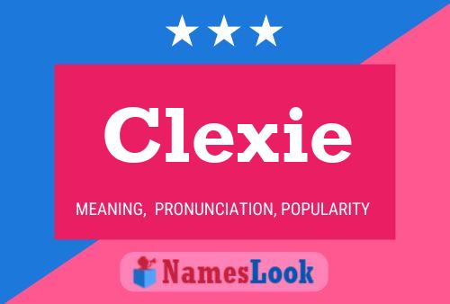 Clexie 名字海报