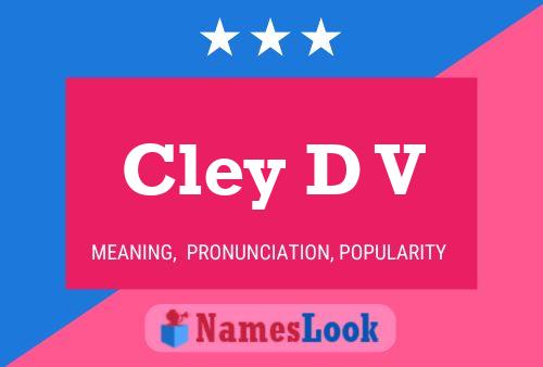 Cley D V 名字海报