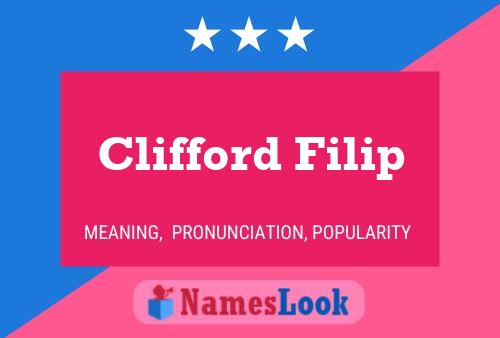 Clifford Filip 名字海报