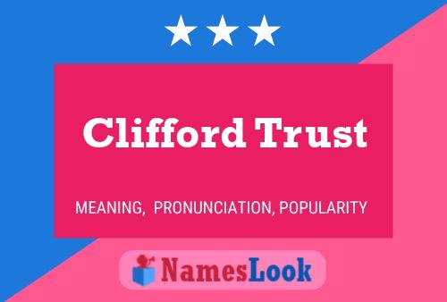 Clifford Trust 名字海报