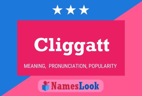 Cliggatt 名字海报