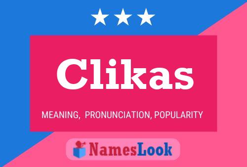 Clikas 名字海报