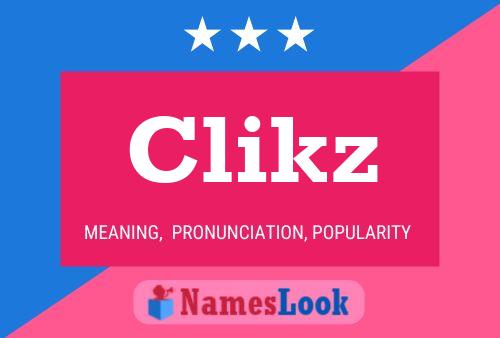 Clikz 名字海报