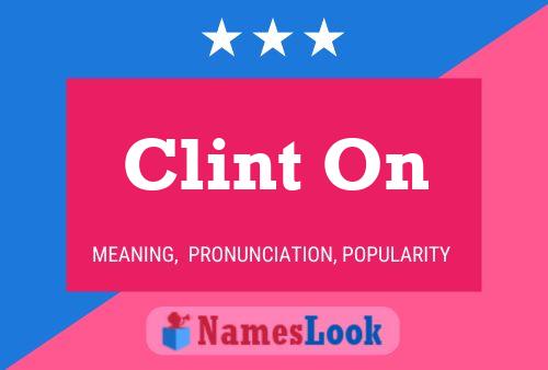 Clint On 名字海报