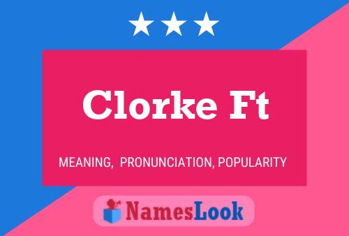 Clorke Ft 名字海报