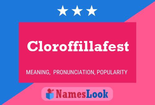 Cloroffillafest 名字海报