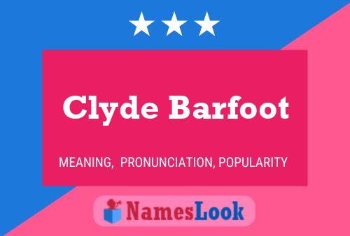 Clyde Barfoot 名字海报