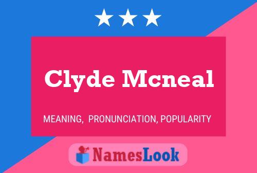 Clyde Mcneal 名字海报