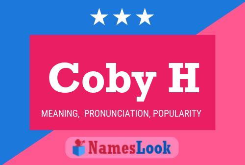 Coby H 名字海报