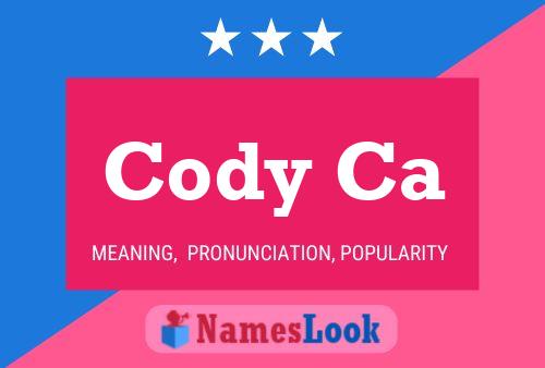 Cody Ca 名字海报