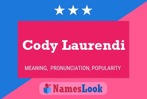 Cody Laurendi 名字海报