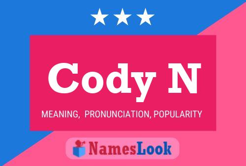 Cody N 名字海报