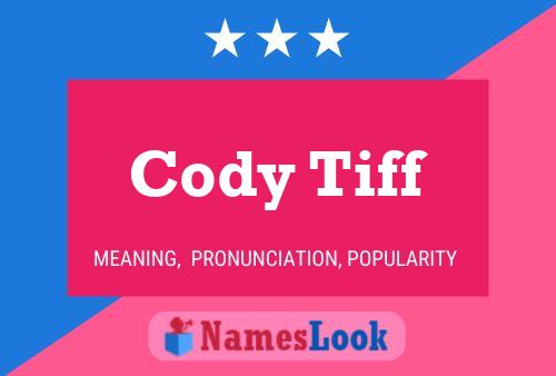 Cody Tiff 名字海报