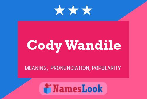 Cody Wandile 名字海报