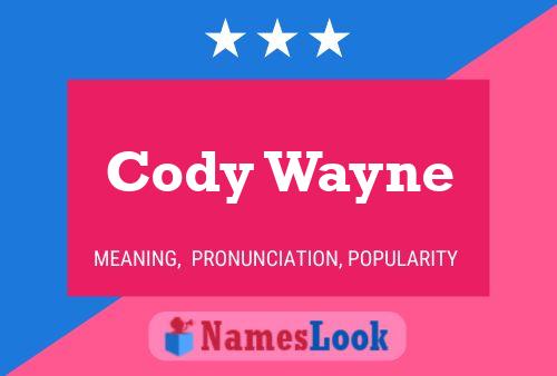 Cody Wayne 名字海报