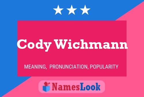 Cody Wichmann 名字海报