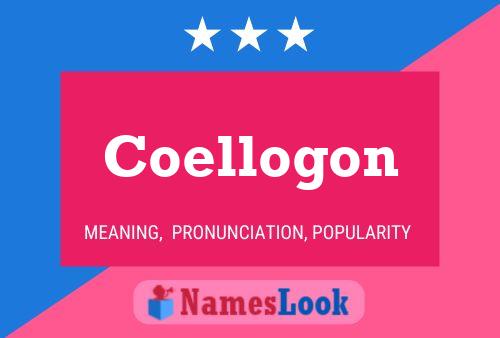 Coellogon 名字海报