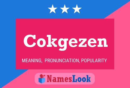 Cokgezen 名字海报